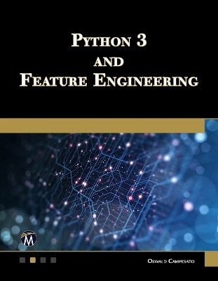 Python 3 and Feature Engineering(English, Paperback, Campesato Oswald)