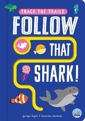 Follow that Shark!(English, Board book, Taylor Georgie)