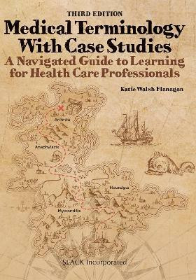 Medical Terminology with Case Studies(English, Paperback, Walsh Flanagan Katie)