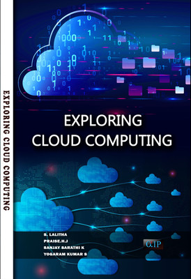 EXPLORING CLOUD COMPUTING(Paperback, S. LALITHA, PRAISE.H.J SANJAY SARATHI K, YOGARAM KUMAR S)
