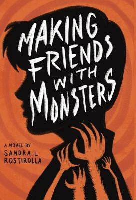 Making Friends With Monsters(English, Hardcover, Rostirolla Sandra L)