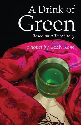 A Drink of Green(English, Paperback, Rose Leah)