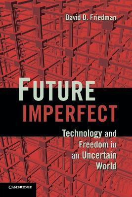 Future Imperfect(English, Paperback, Friedman David D.)