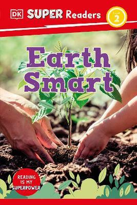 DK Super Readers Level 2 Earth Smart(English, Hardcover, DK)