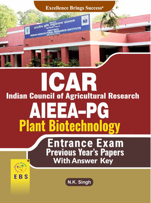ICAR AIEEA PG Plant Biotechnology Entrance Exam Previous Year's Papers (English Medium)  - ICAR PG Plant Biotechnology(Paperback, N.K. Singh, EBS Team)
