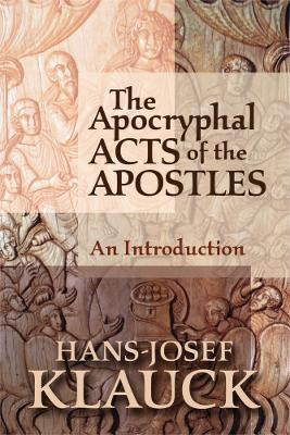 The Apocryphal Acts of the Apostles(English, Paperback, Klauck Hans-Josef ThD)