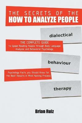 The Secrets of the How to Analyze People(English, Paperback, Brian Ruiz)