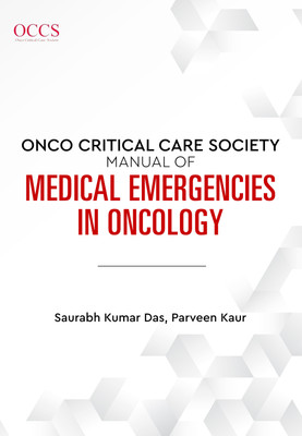 Medical Emergencies in Oncology - Onco Critical Care Society Mannual(Paperback, Saurabh Kumar Das, Parveen Kaur)