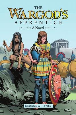 The Wargod's Apprentice(English, Paperback, Whitney George)