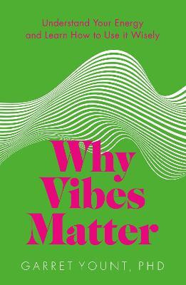 Why Vibes Matter(English, Paperback, Yount Garret)