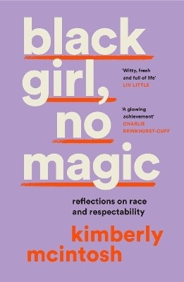 black girl, no magic(English, Paperback, McIntosh Kimberly)