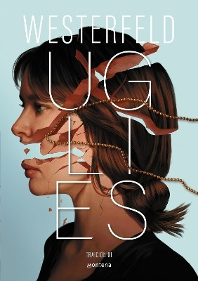 Uglies (Spanish Edition)(Spanish, Paperback, Westerfeld Scott)