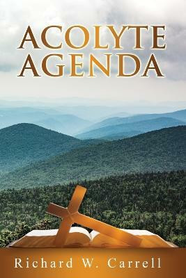 Acolyte Agenda(English, Paperback, Carrell Richard Wayne)