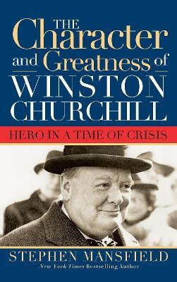 Character and Greatness of Winston Churchill(English, Paperback, Mansfield Stephen)