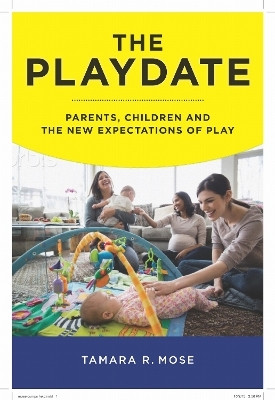 The Playdate(English, Paperback, Mose Tamara R.)