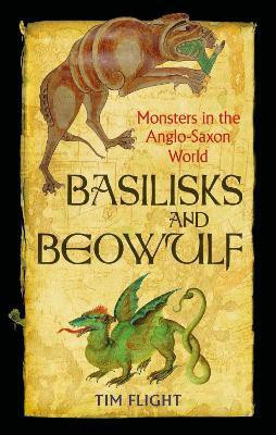 Basilisks and Beowulf(English, Hardcover, Flight Tim)