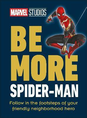 Marvel Studios Be More Spider-Man(English, Hardcover, Knox Kelly)