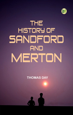 The History of Sandford and Merton(Paperback, Thomas Day)