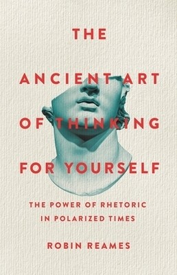 The Ancient Art of Thinking For Yourself(English, Hardcover, Reames Robin)