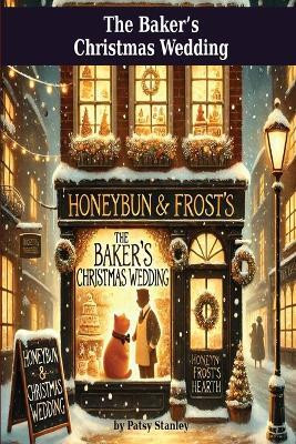 The Bakers Christmas Wedding(English, Paperback, Stanley Patsy)
