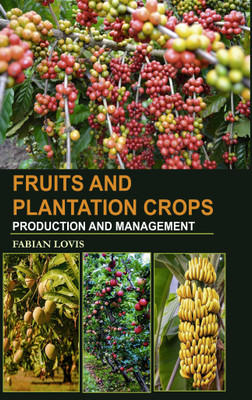 Fruits and Plantation Crops Production and Management(English, Book, Lovis Fabian)