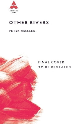 Other Rivers(English, Paperback, Hessler Peter)