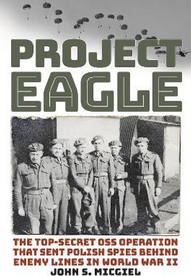 Project Eagle(English, Hardcover, Micgiel John S.)