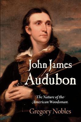 John James Audubon(English, Paperback, Nobles Gregory)
