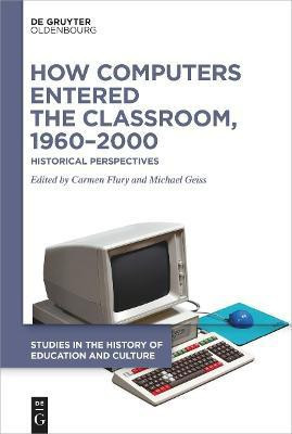 How Computers Entered the Classroom, 1960-2000(English, Electronic book text, unknown)