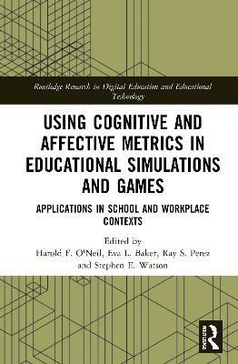 Using Cognitive and Affective Metrics in Educational Simulations and Games(English, Paperback, unknown)