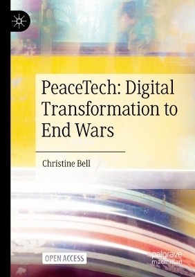 PeaceTech: Digital Transformation to End Wars(English, Paperback, Bell Christine)