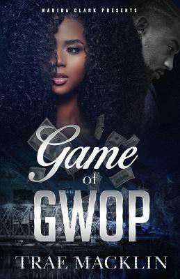 Game of GWOP(English, Paperback, Macklin Trae)