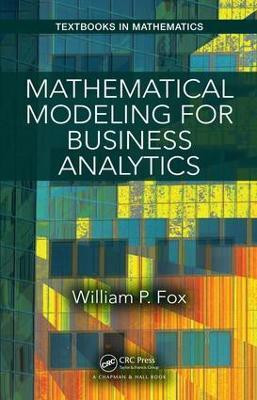 Mathematical Modeling for Business Analytics(English, Hardcover, Fox William)