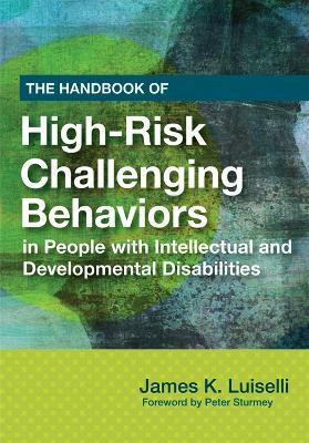 The Handbook of High-Risk Challenging Behaviors in People with Intellectual and Developmental Disabilities(English, Paperback, unknown)