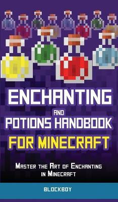 Enchanting and Potions Handbook for Minecraft(English, Hardcover, Blockboy)
