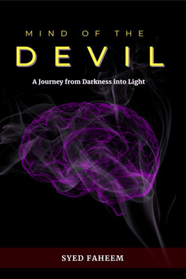 Mind of the Devil  - A Journey From Darkness to Light(English, Paperback, Syed Faheem)