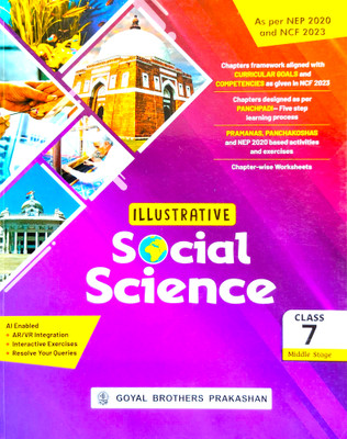 Illustrative Social Science Class 7 – Latest 2025 Edition | NEP 2020 & NCF 2023 Aligned | Goyal Brothers Prakashan(Paperback, Sanjeev Padvi, Padma Kumari khatri, Parul Jain, Diviya Mehra)
