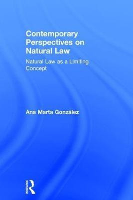 Contemporary Perspectives on Natural Law(English, Hardcover, Gonzalez Ana Marta)