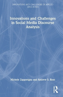 Innovations and Challenges in Social Media Discourse Analysis(English, Paperback, Zappavigna Michele)