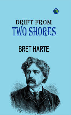 Drift from Two Shores(Paperback, Bret Harte)