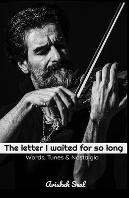 The letter I waited for so long(Paperback, Avishek Seal)