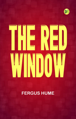 The Red Window(Paperback, Fergus Hume)