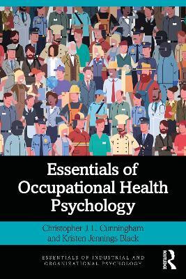 Essentials of Occupational Health Psychology(English, Paperback, Cunningham Christopher J. L.)