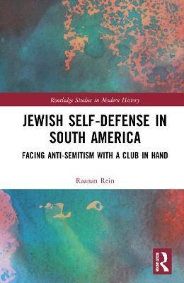 Jewish Self-Defense in South America(English, Hardcover, Rein Raanan)