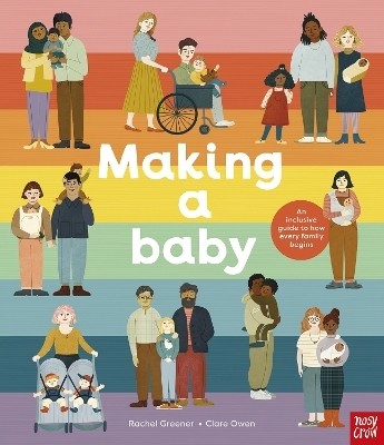 Making A Baby: An Inclusive Guide to How Every Family Begins(English, Hardcover, Greener Rachel)