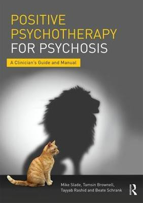 Positive Psychotherapy for Psychosis(English, Paperback, Slade Mike)
