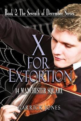 X for Extortion(English, Paperback, Jones Garrick)