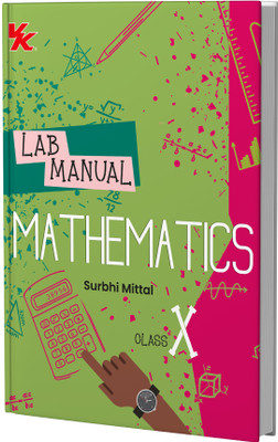 Lab Manual Mathematics (PB) Without Worksheet | For Class 10 | CBSE Based | NCERT Based | 2025 Edition(English, Paperback, Surbhi Mittal)