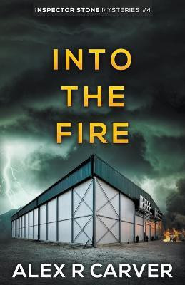Into The Fire(English, Paperback, Carver Alex R)