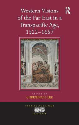 Western Visions of the Far East in a Transpacific Age, 1522-1657(English, Paperback, unknown)